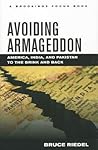 Avoiding Armageddon by Bruce Riedel Avoiding Armageddon by Bruce Riedel