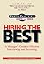 Hiring the Best: A Manager's Guide to Effective Interviewing and Recruiting