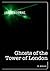 Ghosts of the Tower of London