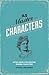 45 Master Characters: Mythic Models for Creating Original Characters