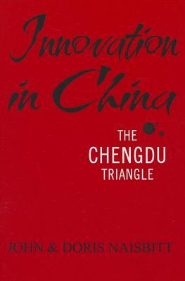 Innovation in China: The Chengdu Triangle