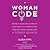 WomanCode: Perfect Your Cycle, Amplify Your Fertility, Supercharge Your Sex Drive, and Become a Power Source