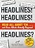 Headlines! Headlines! Headlines?: Read All About 'em . . . And Guess Which Actually Happened