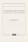 Tai Ahoms and the Stars: Three Ritual Texts to Ward off Danger
