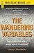 The Wandering Variables