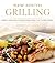 New South Grilling: Fresh and Exciting Recipes from the Third Coast