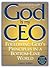 God Is My CEO: Following God's Principles in a Bottom-Line World