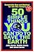 50 Simple Things You Can Do to Save the Earth: All New! Updated for the 21st Century
