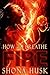 How To Breathe Fire