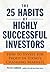 The 25 Habits of Highly Successful Investors by Peter J. Sander