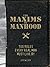 The Maxims of Manhood: 100 Rules Every Real Man Must Live By