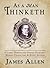 As a Man Thinketh