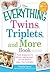 The Everything Twins, Triplets, and More Book: From pregnancy to delivery and beyond--all you need to enjoy your multiples