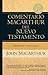 Hebreos y Santiago = Hebrews and James (MacArthur New Testament Commentary)