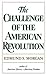 The Challenge of the American Revolution