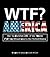 WTF? America: How to Survive 101 of the Worst F*#!-ing Situations in the United States