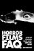 Horror Films FAQ: All That's Left to Know About Slashers Vampires Zombies Aliens and More