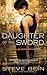 Daughter of the Sword (Fated Blades, #1)