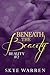 Beneath the Beauty (Beauty,...