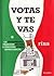 Votas y te vas