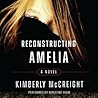 Reconstructing Amelia by Kimberly McCreight