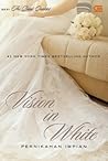 Vision in White - Pernikahan Impian by Nora Roberts Vision in White - Pernikahan Impian by Nora Roberts