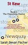 The Friendship Diaries: Book 4 St Kew