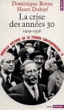 La crise des années trente, 1929-1938 (Nouvelle Histoire de la France contemporaine, #13)