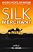 The Silk Merchant - Ancient...