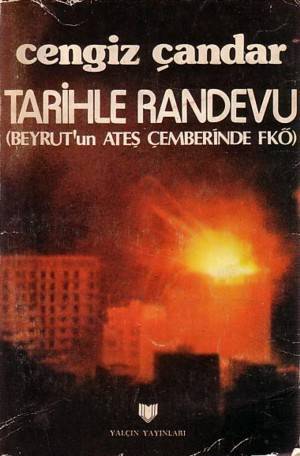 Tarihle Randevu: Beyrut'un Ateş Çemberinde FKÖ