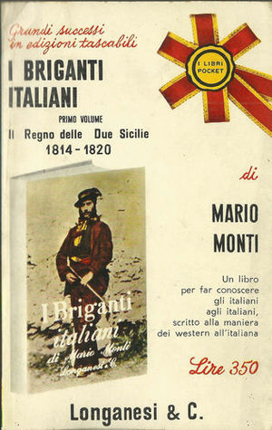 I briganti italiani primo volume: Nel Regno delle Due Sicilie 1814 - 1820