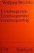 Erziehungsziele, Erziehungsmittel, Erziehungserfolg : Beitr. zu e. System d. Erziehungswiss
