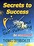 Secrets to Success in Writing and Self-Publishing: How to Have Sustainable and Lasting Success as an Author and Writer