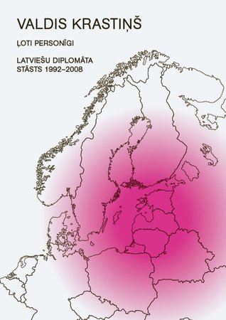 Ļoti personīgi. Latviešu diplomāta stāsts 1992-2008 (Paperback)