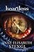 Heartless by Anne Elisabeth Stengl Heartless by Anne Elisabeth Stengl