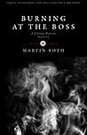 Burning at the Boss (Johnny Ravine, #3)