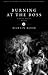 Burning at the Boss by Martin   Roth