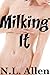 Milking It