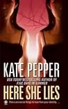 Here She Lies by Kate Pepper