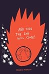 And Then the End Will Come! by Brandon Andress