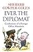 Ever the Diplomat: Confessions of a Foreign Office Mandarin