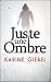 Juste une ombre