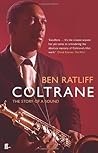 Coltrane by ben-ratliff Coltrane by ben-ratliff