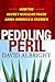 Peddling Peril: How the Secret Nuclear Trade Arms America's Enemie