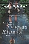 These Things Hidden