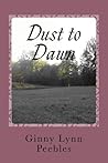 Dust to Dawn (Dark to Light Trilogy, #1)