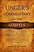 Unger's Commentary on the Gospels