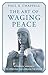 The Art of Waging Peace: A ...