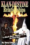 Klan-destine Relationships: A Black Man's Odyssey in the Ku Klux Klan