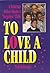 To Love a Child